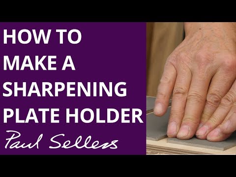 How to Make a Sharpening Plate Holder | Paul Sellers