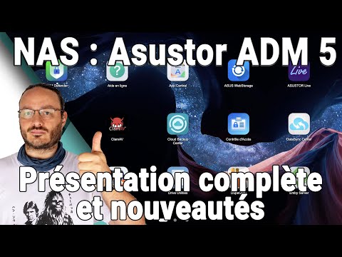 #ADM5 : Nouveautés, NAS compatibles et présentation générale de l'OS des #NAS #asustor