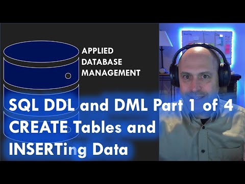 SQL: DDL and DML Part 1 of 4: CREATE TABLE, Primary Keys and INSERT