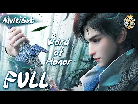 🤩High score! Passionate journey through the martial arts world🔥【Word of Honor】FULL Season | MultiSub