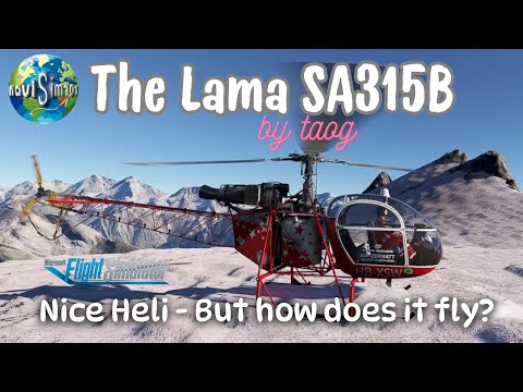 MSFS2020 LAMA SA315B by taog - Nice Heli - But how does it fly? | Full Flight Tutorial