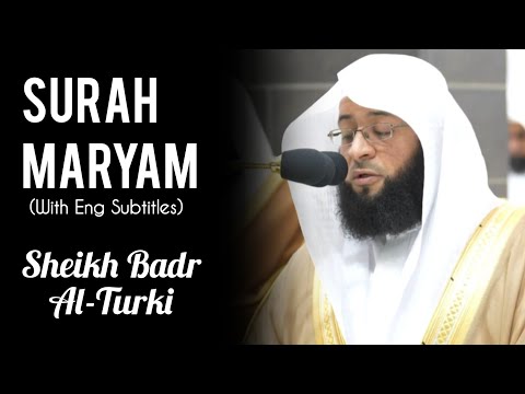 Surah Maryam FULL | سورة مريم | EMOTIONAL | Sheikh Badr Al-Turki