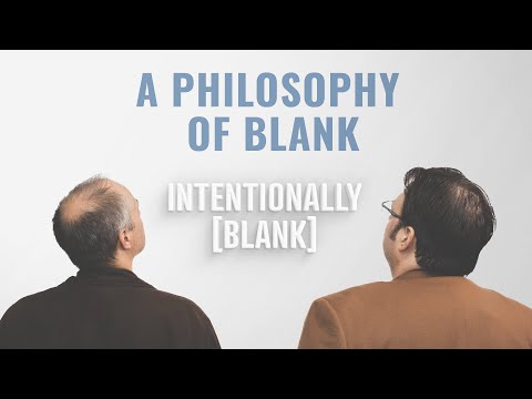 A Philosophy of Blank — Intentionally Blank Ep. 88