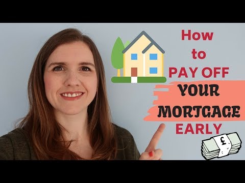 HOW TO PAY OFF MORTGAGE EARLY UK