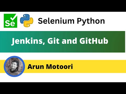 2. Git, GitHub and Jenkins (Selenium Python)
