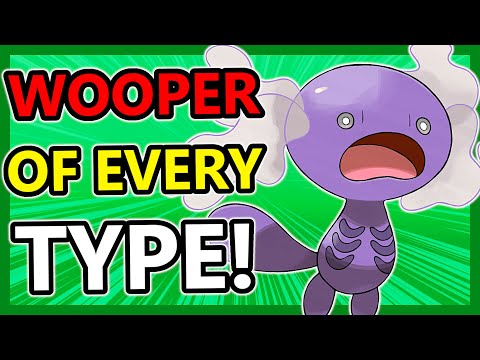 A WOOPER of EVERY TYPE!