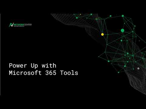 Power Up With Microsoft 365 Tools