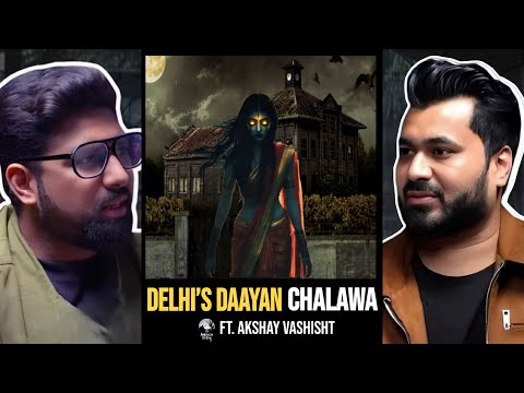 Delhi’s Daayan Chalawa !! Ft.Akshay Vashisht | Horror Stories In Hindi | Khooni Monday Podcast