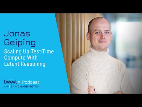 Latent Reasoning: Scaling Test-Time Compute for Smarter LLMs [Jonas Geiping] - 723