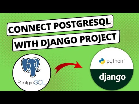 How to Connect PostgreSQL Database with Django Project