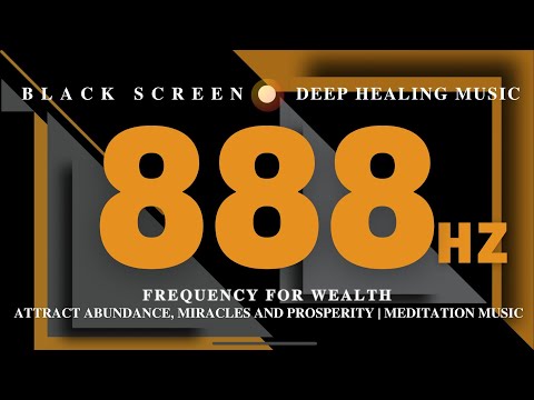 888Hz Frequency for Wealth - Attract ABUNDANCE, MIRACLES and PROSPERITY | Meditation Music
