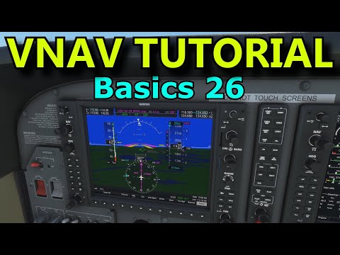 FS2020: VNAV (Vertical Navigation) Newbie Guide & Tutorial - Back To Basics With MSFS Part 26