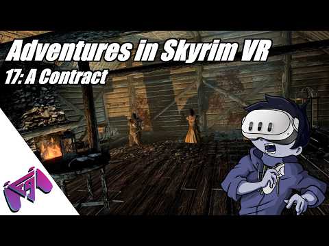 Adventures in Skyrim VR | 17: A Contract