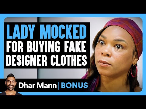 LADY MOCKED For BUYING FAKE Designer Clothes | Dhar Mann Bonus!