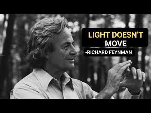 Richard Feynman: Explains Why LIGHT does not move