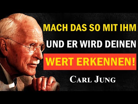 Das zerstört einen Mann, der deinen Wert nicht erkennt | Carl Jung