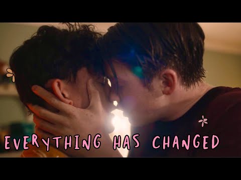 Nick & Charlie | Everything Has Changed [Heartstopper]