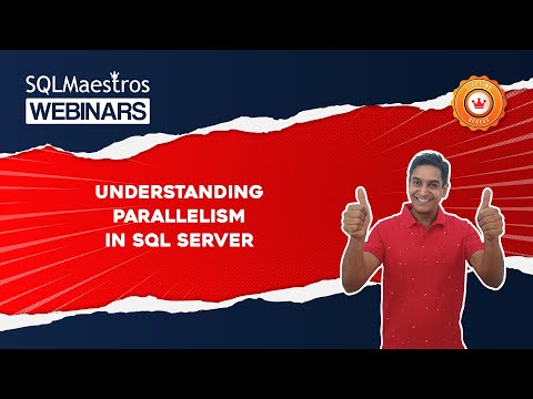Understanding Parallelism in SQL Server