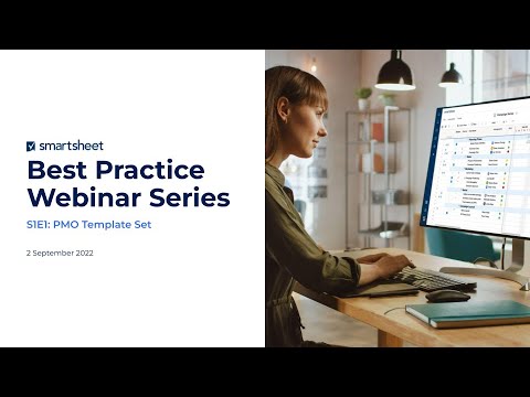 Smartsheet Best Practice Webinar Series | S1E1: PMO Template Set