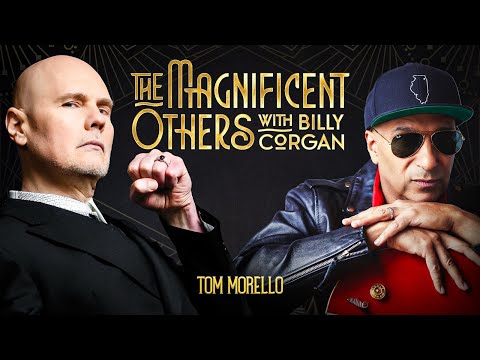 Tom Morello | The Magnificent Others with Billy Corgan