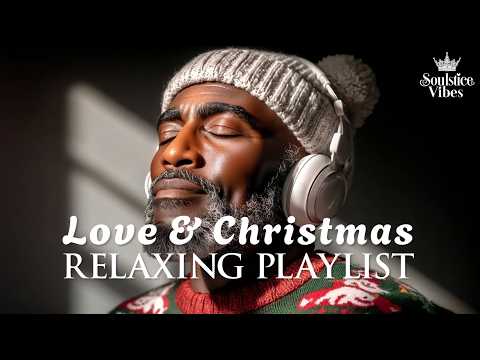 [Relax R&B] A Christmas Playlist to Share with Someone You Love / Soul / Jazz