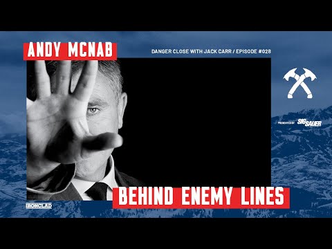 Andy McNab: Behind Enemy Lines - Danger Close with Jack Carr