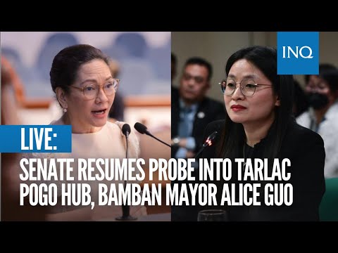 LIVE: Senate resumes probe into Tarlac Pogo hub, Bamban Mayor Alice Guo | May 22