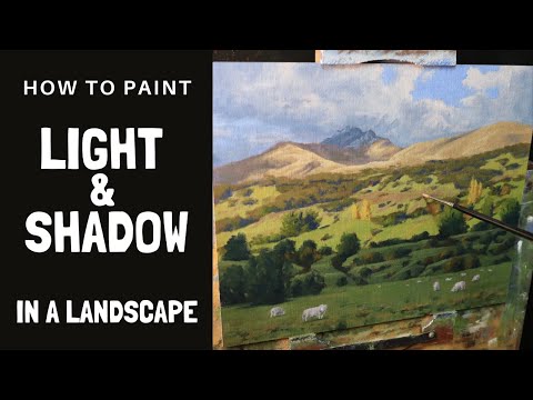 How to paint LIGHT and SHADOW in a landscape.