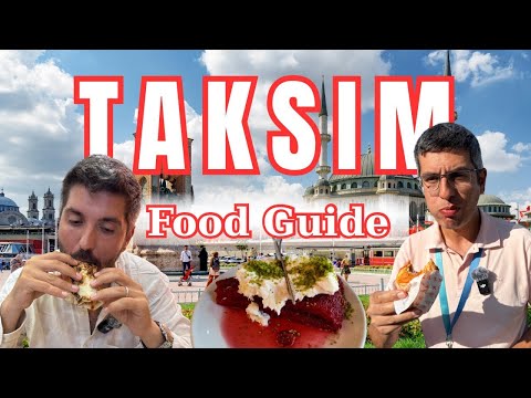 Taksim Food Guide: What We LOCALS Eat in Istanbul!