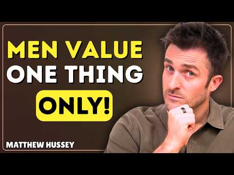 Men Don’t NOTICE What You Do For Them… They Value One Thing Only | Matthew Hussey