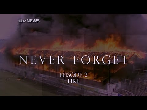 Never Forget: The Bradford City Fire, Part Two - Fire | ITV News