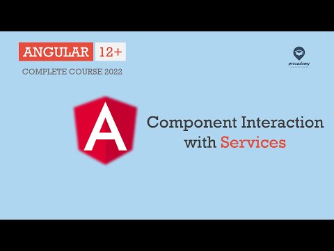 Component Interaction with Services | Services & Dependency Injection | Angular 12+
