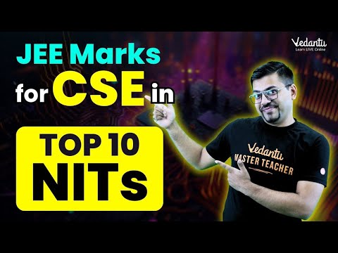 CSE CUT Off Details🔥Top 10 NIT CSE Required Marks | JEE 2024 | Harsh Sir @VedantuClass1112