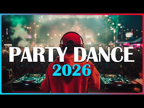 PARTY REMIX 2026 🔥 Remixes & Mashups of Popular Songs 2026 🔥 DJ Remix Song Party Dance DJ Mix 2026