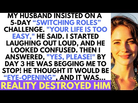 Husband Wanted To Change Jobs For 5 Days Because My Life Was "Too Easy"; By Day 2 He Was Begging...