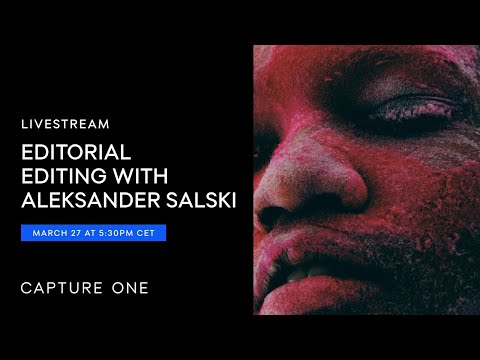 Capture One Livestream | Editorial editing with Aleksander Salski