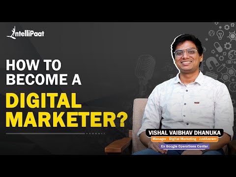 How to Become a Digital Marketer | Digital Marketing Career | Intellipaat Podcast 05