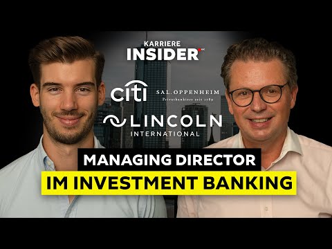 Investment Banking CEO über Multi-Millionen-Deals und IB-Einstiegskriterien | Karriere Insider