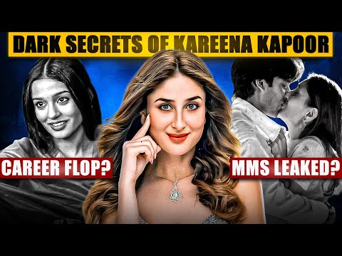 The Dark Secrets Of Kareena Kapoor - Cinemastic