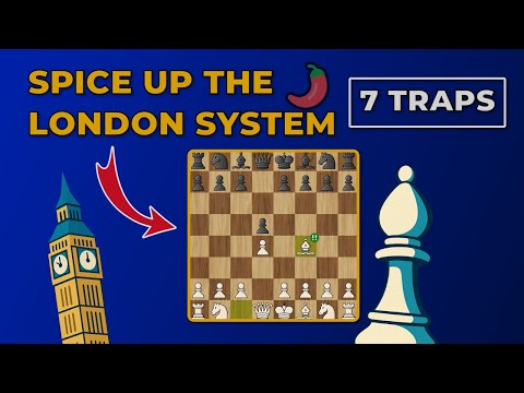 7 LONDON SYSTEM TRAPS Your Opponent Has NEVER Seen Before! - Spice Up The London System pt.1