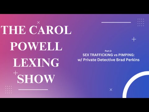 SEX TRAFFICKING vs PIMPING: Guest: Private Detective Brad Perkins