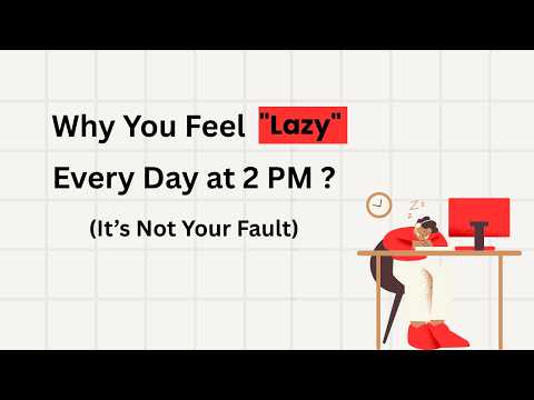 Why You Feel "Lazy" Every Day at 2 PM (It’s Not Your Fault) | Decision Fatigue  The 2PM Wall