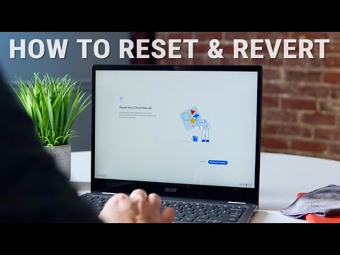 How To Fix Your Busted Chromebook With Reset & Revert
