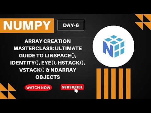 NumPy Array Creation Masterclass: ULTIMATE Guide to linspace, eye, hstack, vstack & ndarray Objects