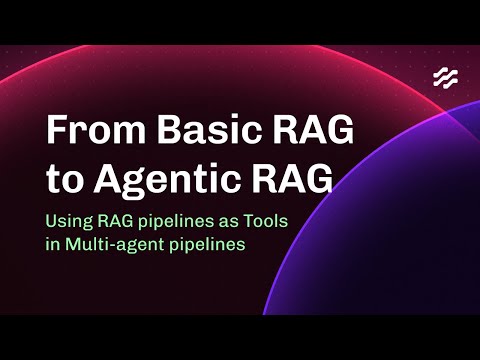From Basic to Agentic RAG | Use your RAG pipeline as tools in multi-agent pipelines