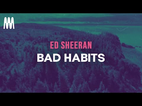 Ed Sheeran - Bad Habits (Lyrics)