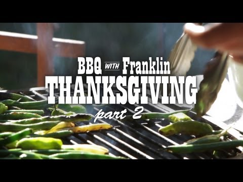 BBQ with Franklin: Thanksgiving part 2