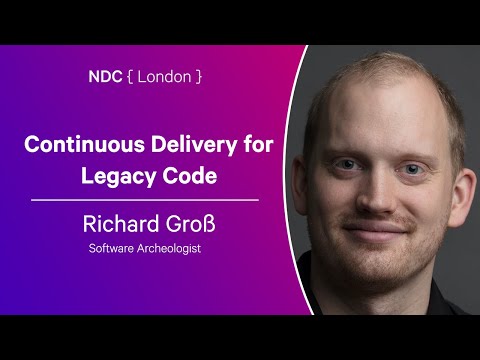 Continuous Delivery for Legacy Code - Richard Groß - NDC London 2024