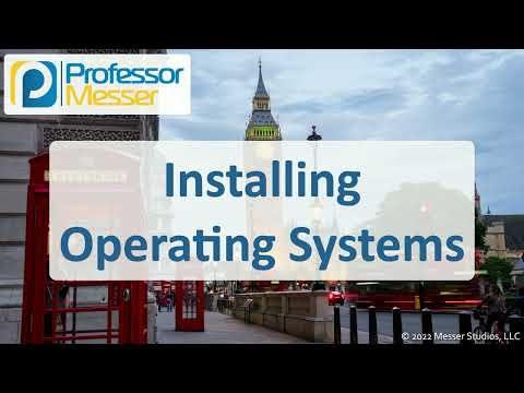 Installing Operating Systems - CompTIA A+ 220-1102 - 1.9