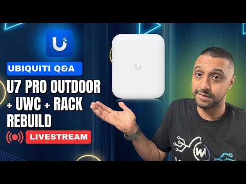 [Live] U7 Pro Outdoor + UWC + Rack Rebuild + Q&amp;A